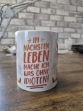 giraffe-tasse-im-naechsten-leben-mache-ich-was-ohne-idioten
